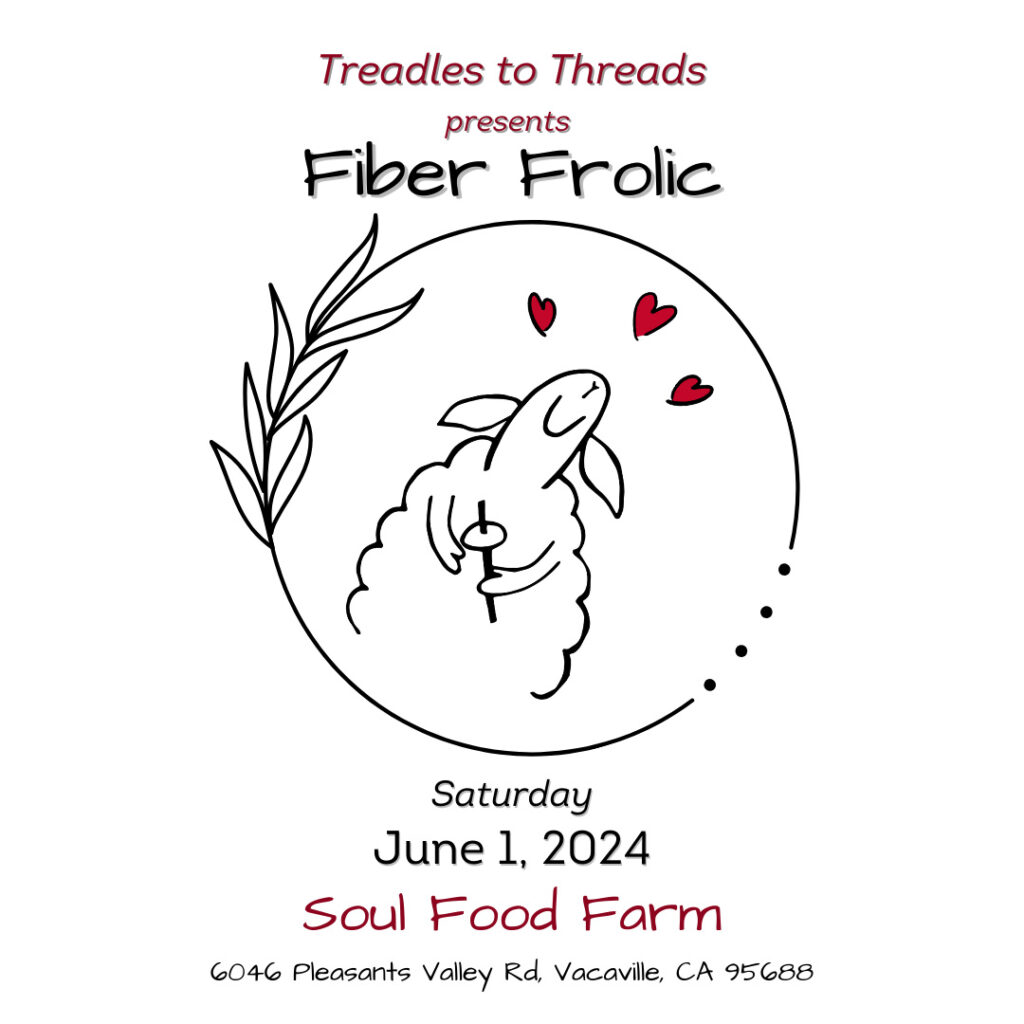 Fiber Frolic, Saturday, June 1, 2024, Soul Food Farm, Vacaville